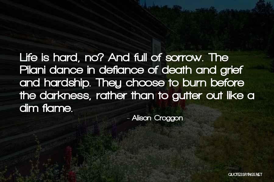 Hardship In Life Quotes By Alison Croggon Hardship In Life Quotes By Alison Croggon