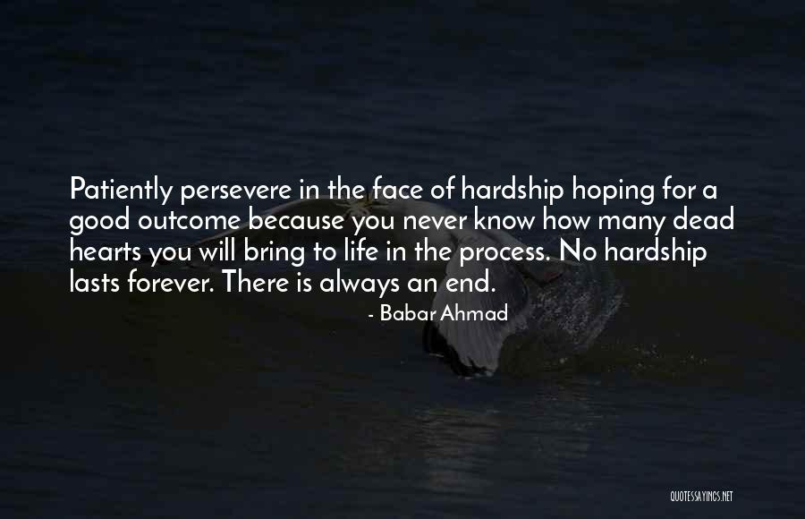 Hardship In Life Quotes By Babar Ahmad Hardship In Life Quotes By Babar Ahmad