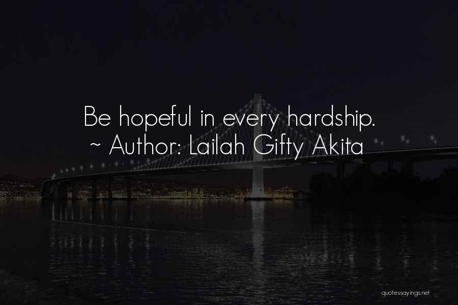 Hardship Inspirational Quotes By Lailah Gifty Akita