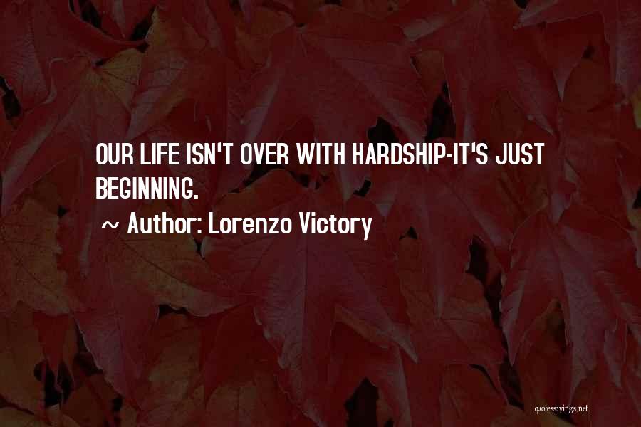 Hardship Inspirational Quotes By Lorenzo Victory