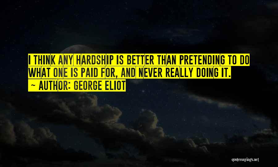 Hardship Paid Off Quotes By George Eliot