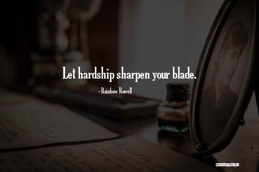 Hardship Quotes Quotes By Rainbow Rowell Hardship Quotes Quotes By Rainbow Rowell