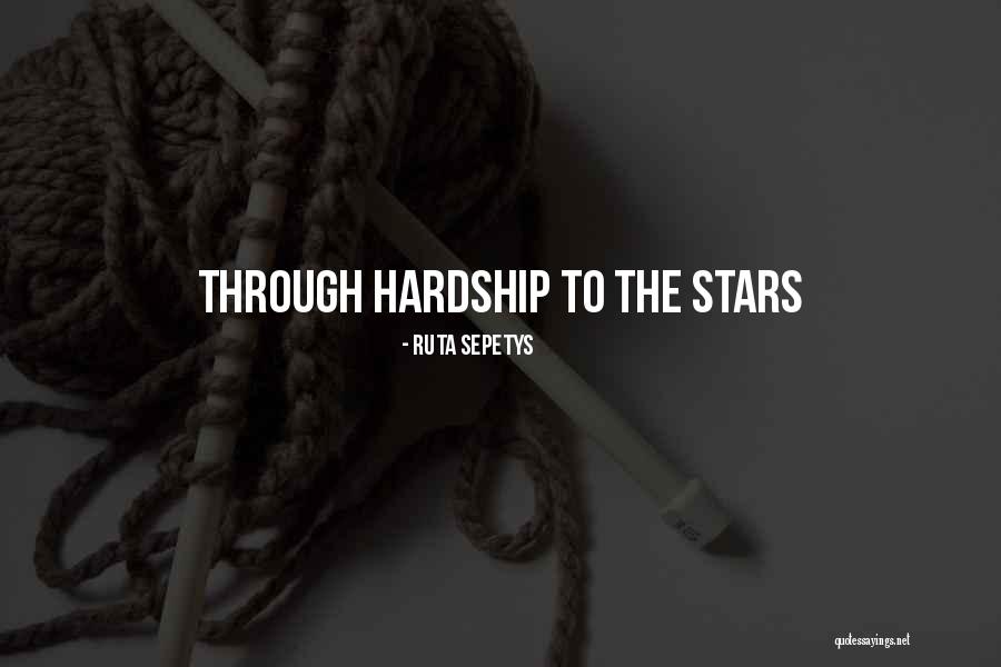 Hardship Quotes Quotes By Ruta Sepetys Hardship Quotes Quotes By Ruta Sepetys