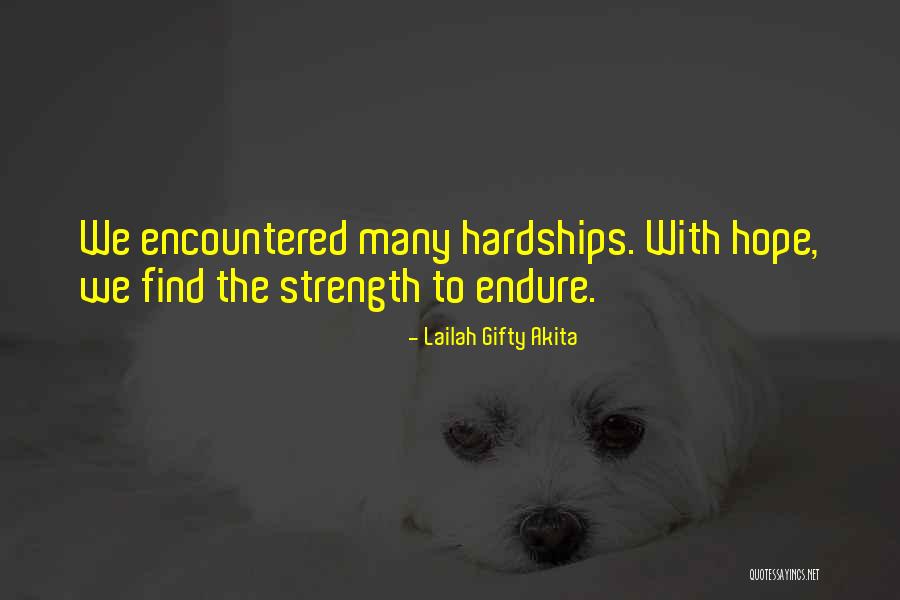 Hardships And Strength Quotes By Lailah Gifty Akita