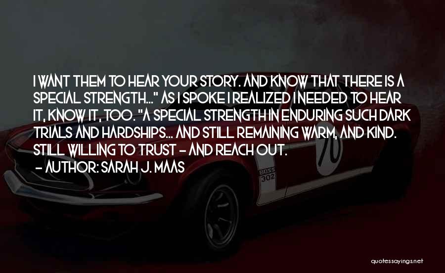 Hardships And Strength Quotes By Sarah J. Maas