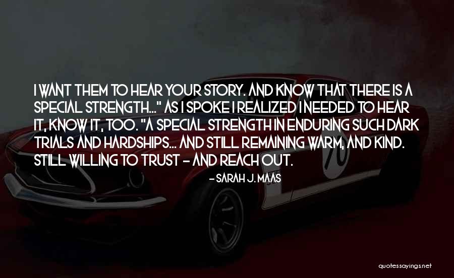 Hardships And Strength Quotes By Sarah J. Maas