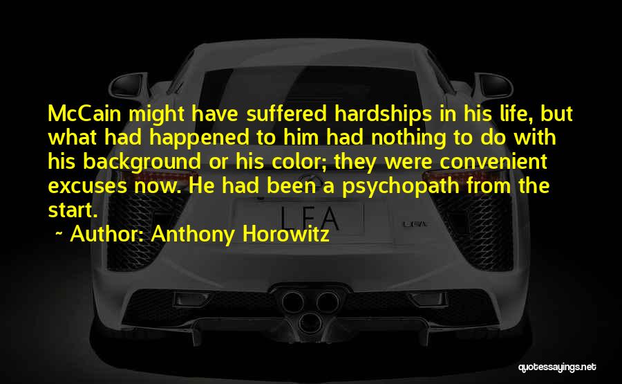 Hardships In Life Quotes By Anthony Horowitz