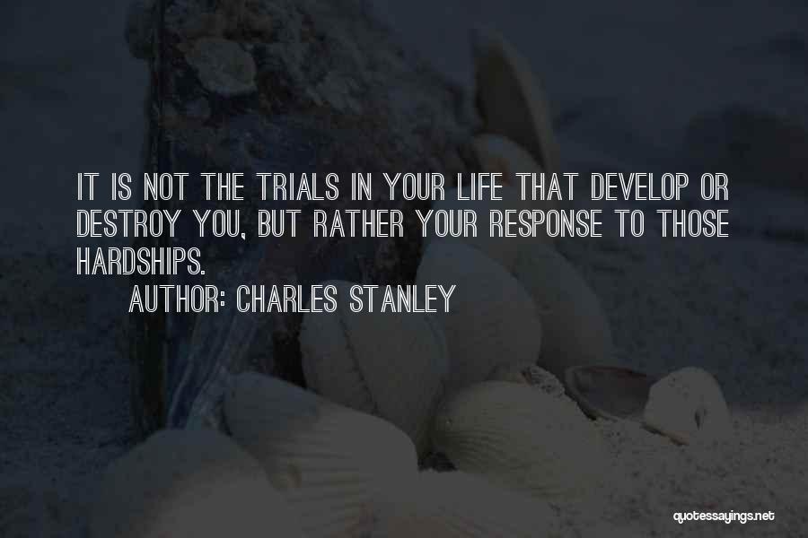 Hardships In Life Quotes By Charles Stanley