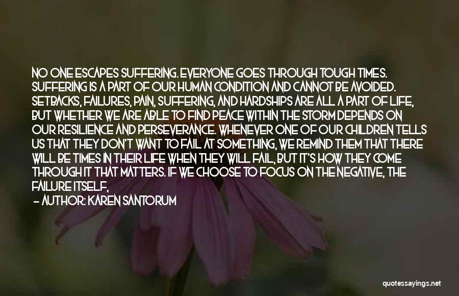 Hardships In Life Quotes By Karen Santorum