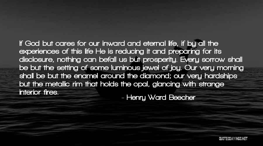 Hardships Of Life Quotes By Henry Ward Beecher Hardships Of Life Quotes By Henry Ward Beecher