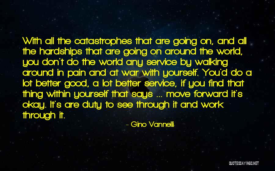 Hardships Of War Quotes By Gino Vannelli