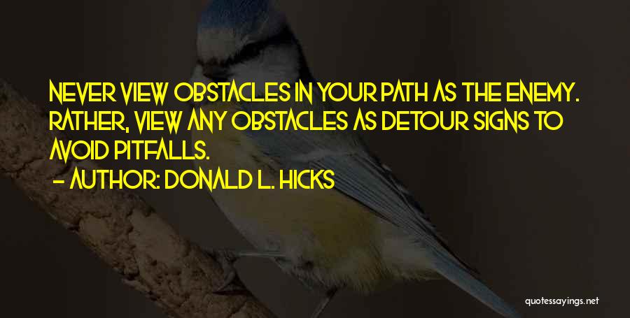Hardships Quotes By Donald L. Hicks