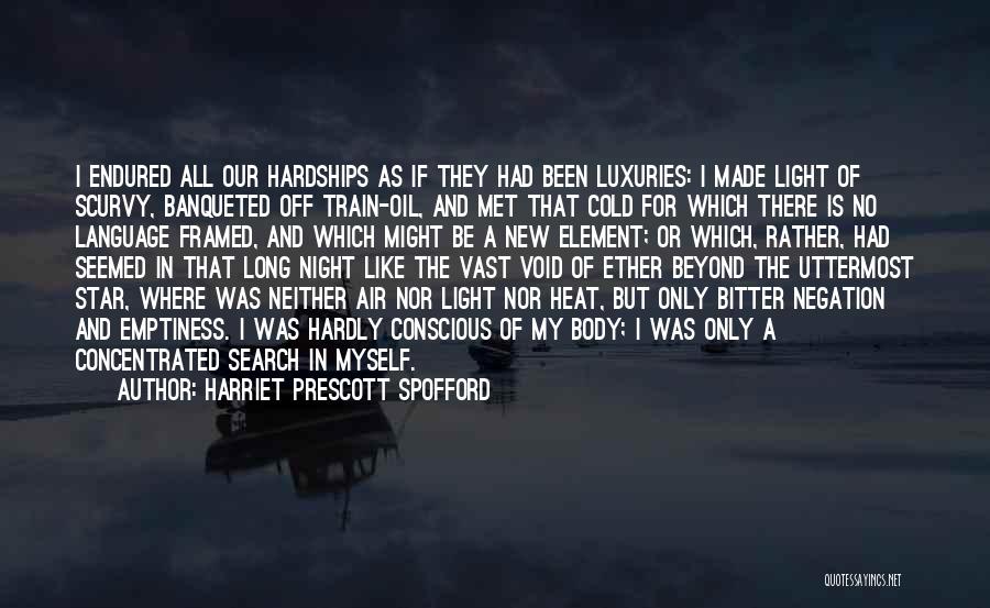 Hardships Quotes By Harriet Prescott Spofford