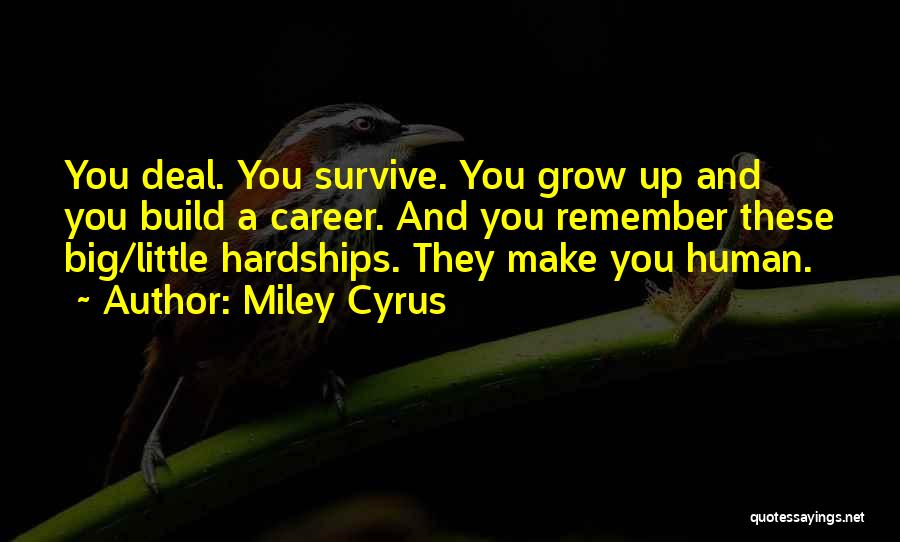 Hardships Quotes By Miley Cyrus