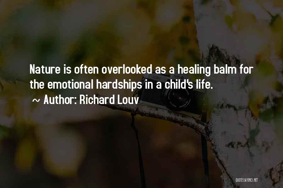 Hardships Quotes By Richard Louv