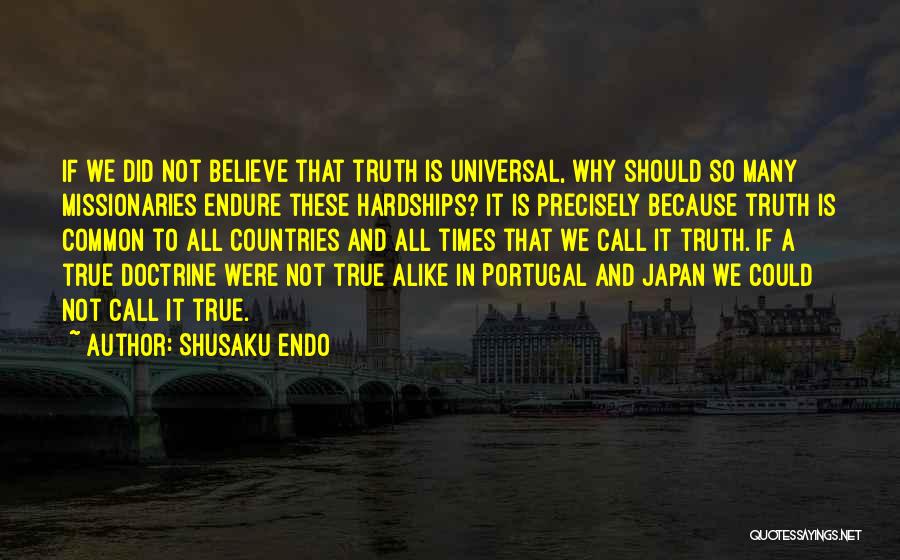 Hardships Quotes By Shusaku Endo