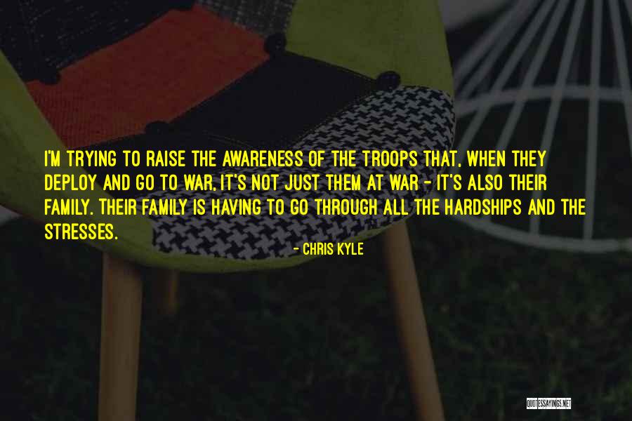 Hardships With Family Quotes By Chris Kyle