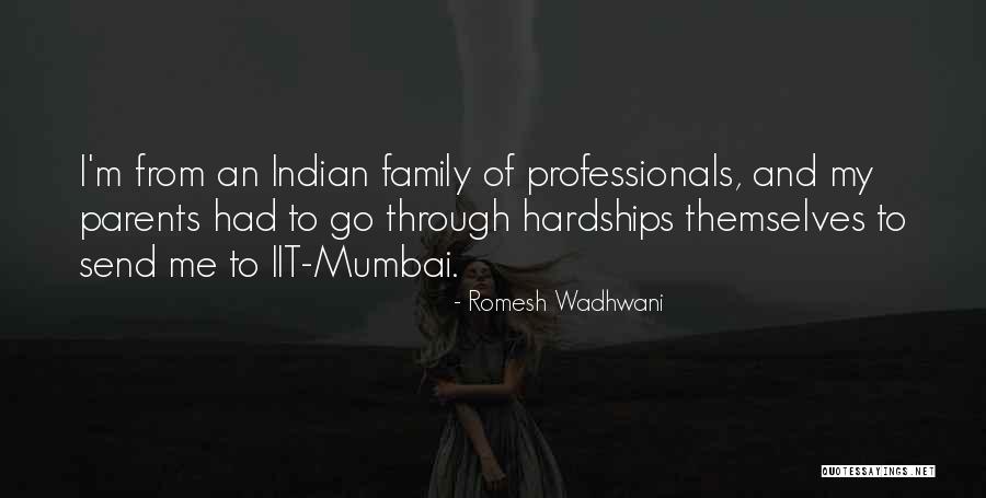 Hardships With Family Quotes By Romesh Wadhwani