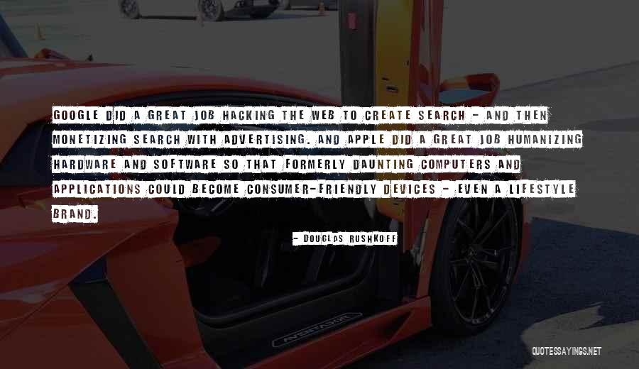Hardware And Software Quotes By Douglas Rushkoff Hardware And Software Quotes By Douglas Rushkoff