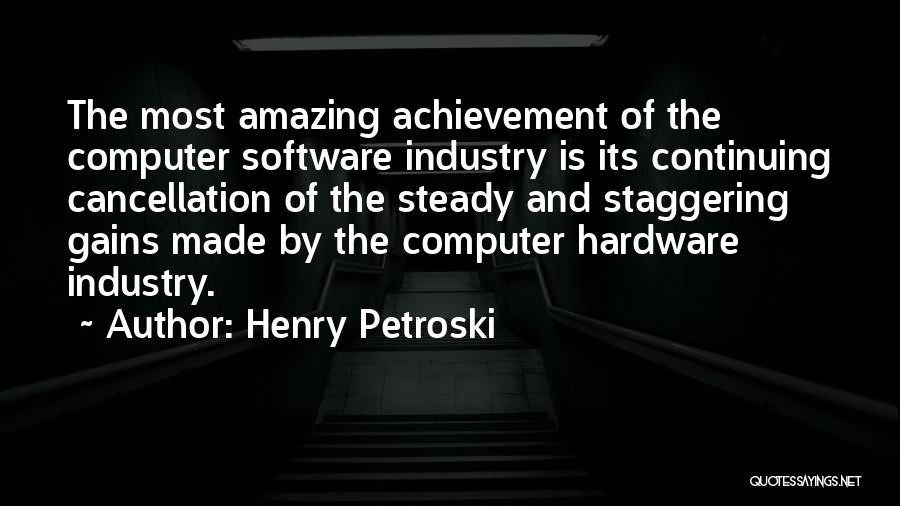 Hardware And Software Quotes By Henry Petroski
