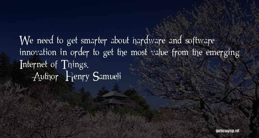 Hardware And Software Quotes By Henry Samueli