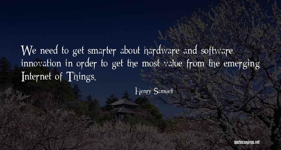 Hardware And Software Quotes By Henry Samueli