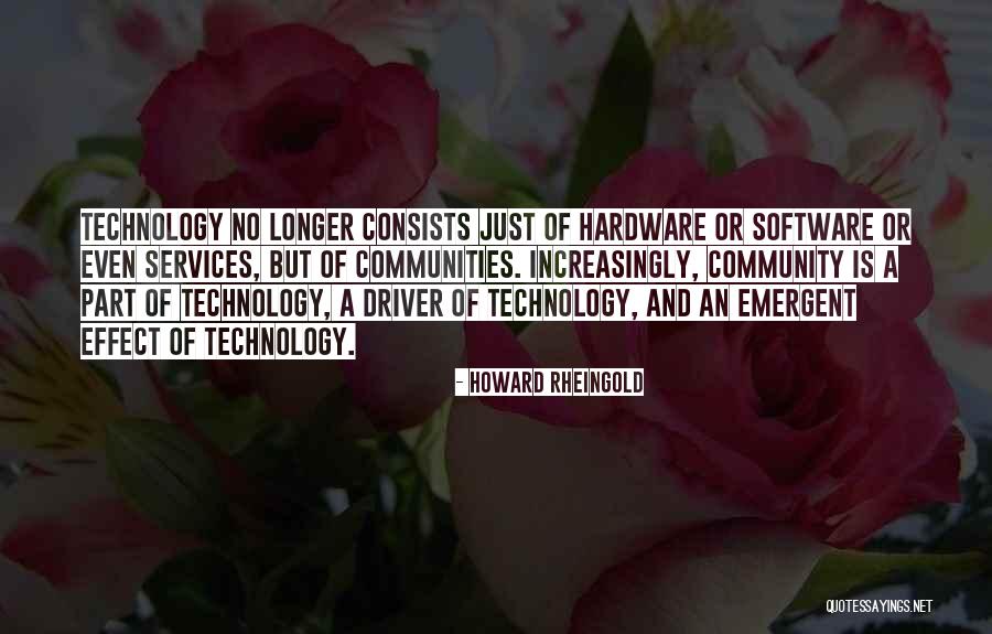 Hardware And Software Quotes By Howard Rheingold