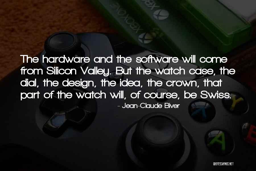 Hardware And Software Quotes By Jean-Claude Biver