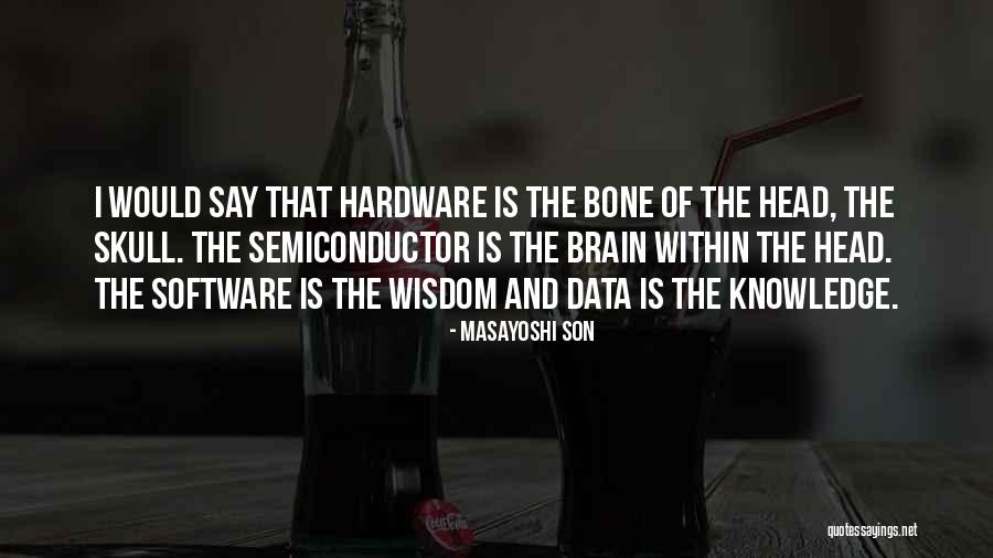 Hardware And Software Quotes By Masayoshi Son Hardware And Software Quotes By Masayoshi Son