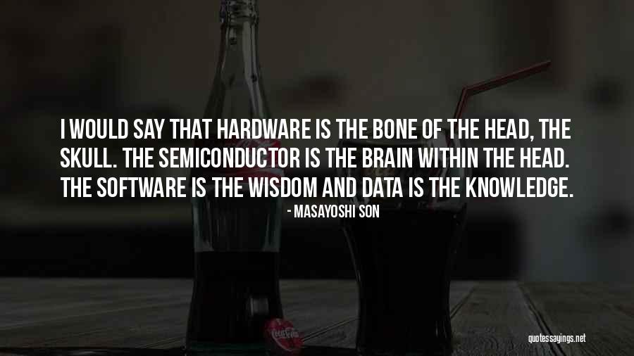 Hardware And Software Quotes By Masayoshi Son