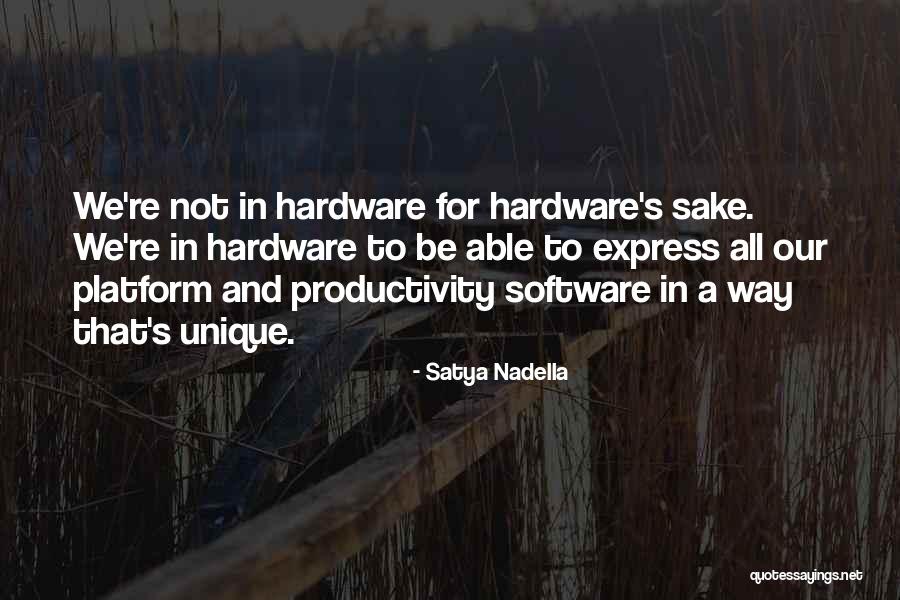 Hardware And Software Quotes By Satya Nadella