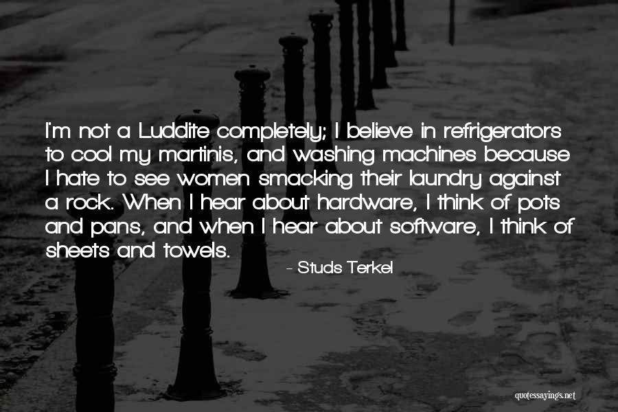 Hardware And Software Quotes By Studs Terkel