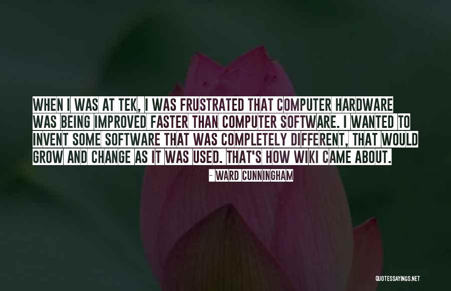 Hardware And Software Quotes By Ward Cunningham