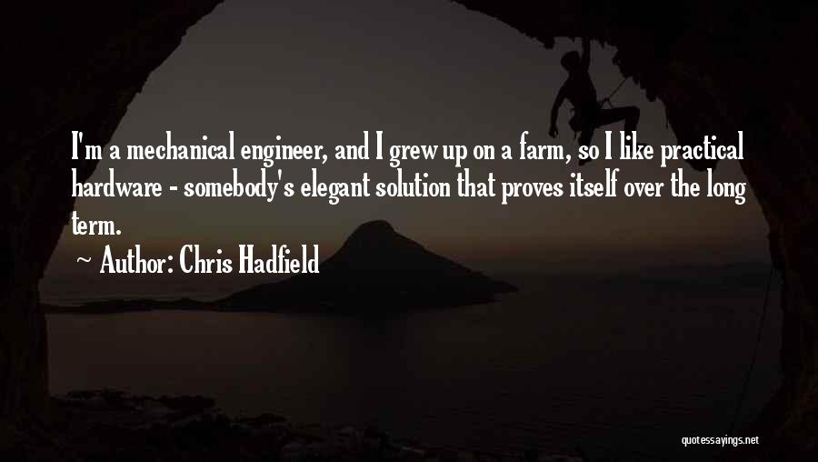 Hardware Engineer Quotes By Chris Hadfield