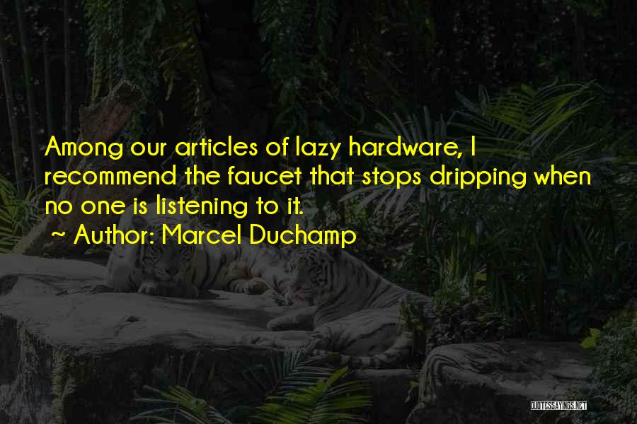 Hardware Quotes By Marcel Duchamp