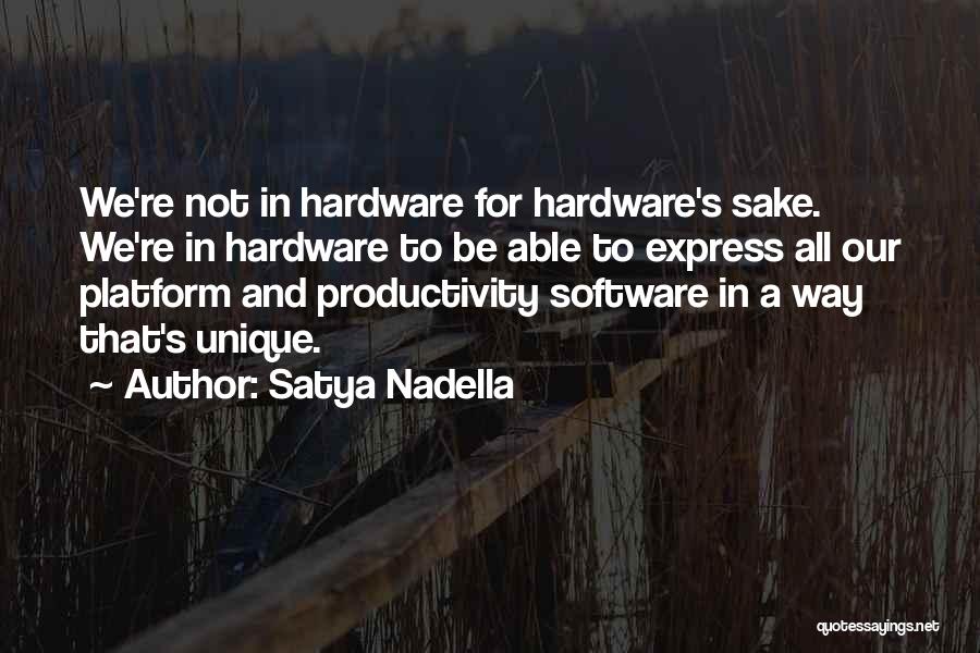 Hardware Quotes By Satya Nadella