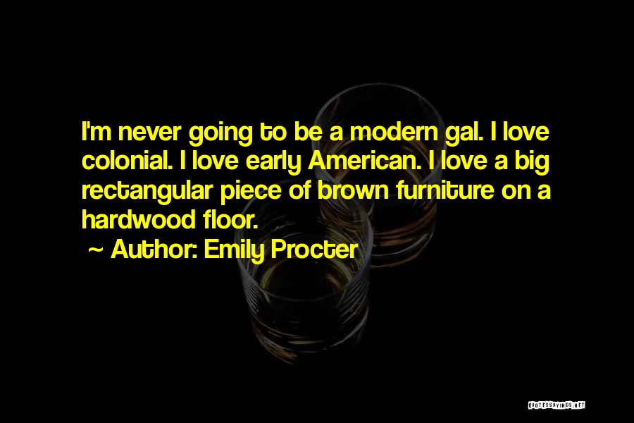 Hardwood Floor Quotes By Emily Procter