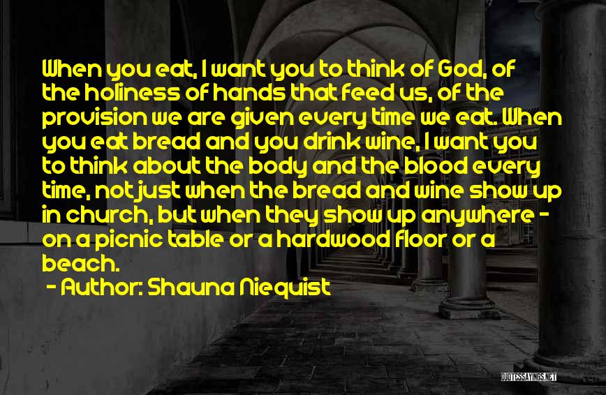 Hardwood Floor Quotes By Shauna Niequist