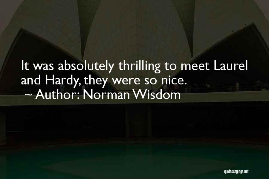 Hardy Quotes By Norman Wisdom