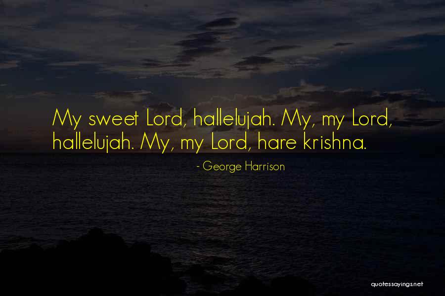 Hare Krishna Hare Krishna Quotes By George Harrison Hare Krishna Hare Krishna Quotes By George Harrison