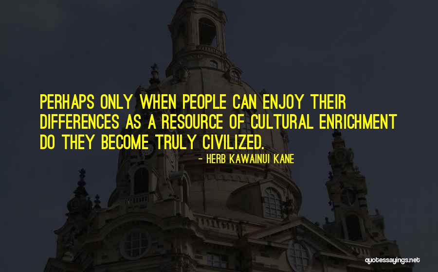 Hareketli Resim Quotes By Herb Kawainui Kane Hareketli Resim Quotes By Herb Kawainui Kane