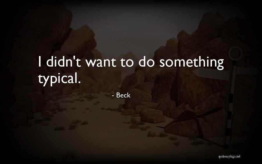 Hareketsizlik Quotes By Beck Hareketsizlik Quotes By Beck