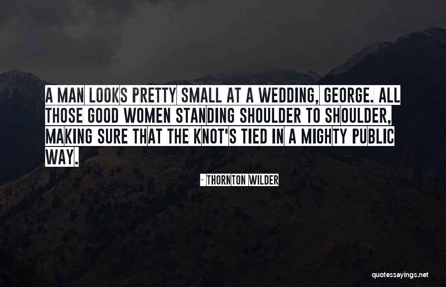 Harel Quotes By Thornton Wilder Harel Quotes By Thornton Wilder