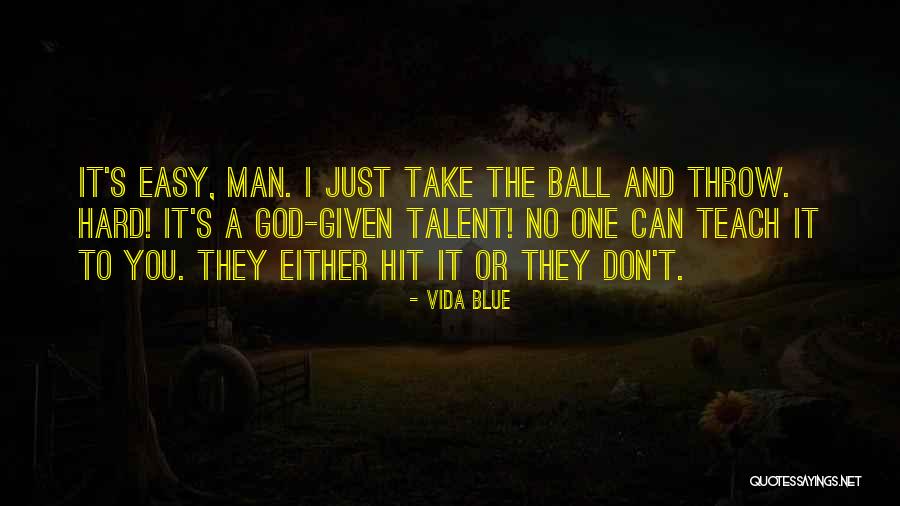 Harelip Quotes By Vida Blue Harelip Quotes By Vida Blue