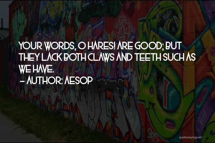 Hares Quotes By Aesop