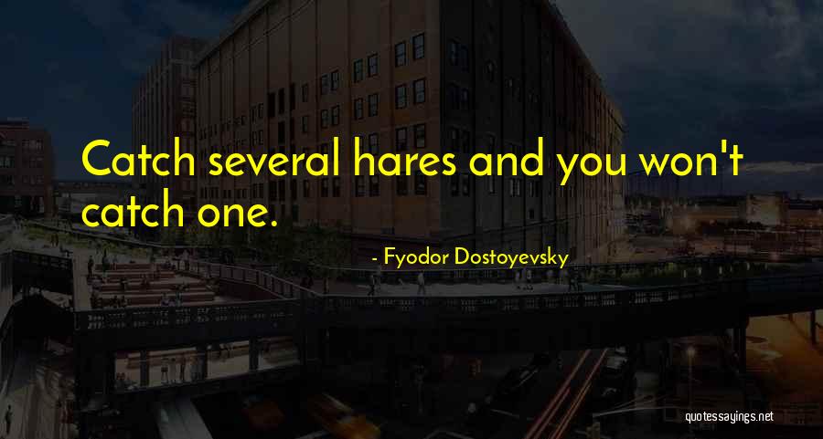 Hares Quotes By Fyodor Dostoyevsky