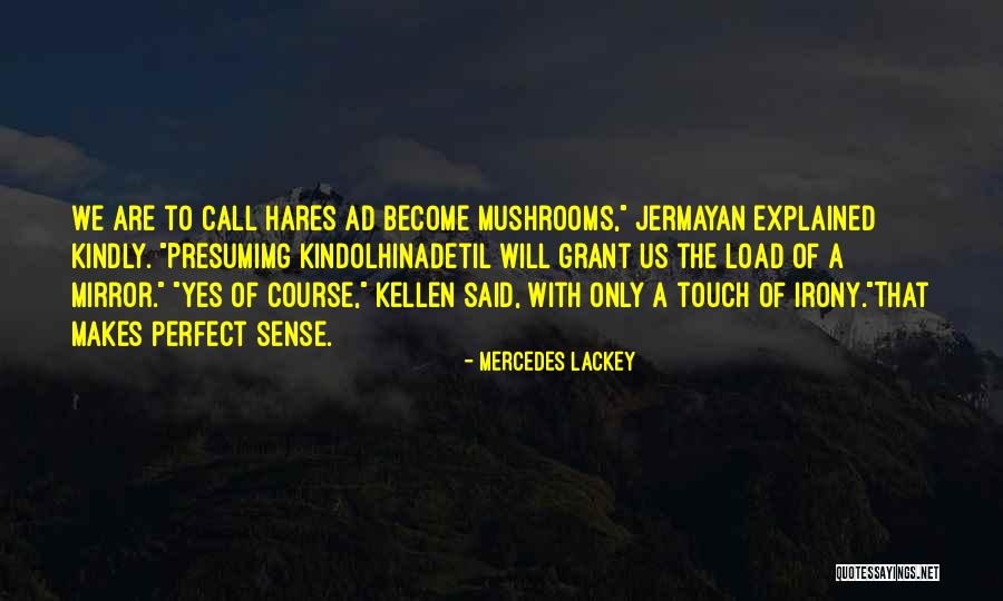 Hares Quotes By Mercedes Lackey