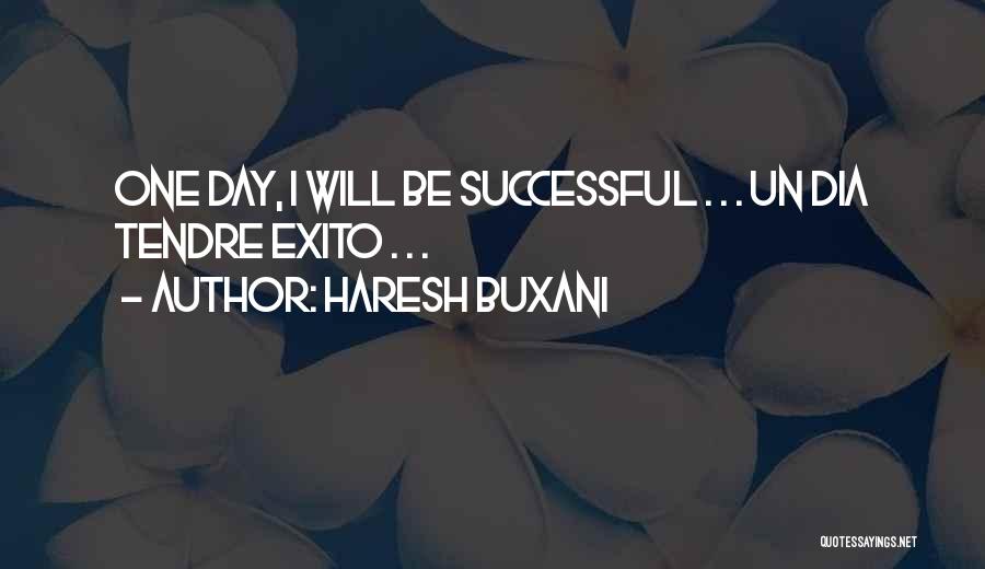 Haresh Buxani Quotes 1698057