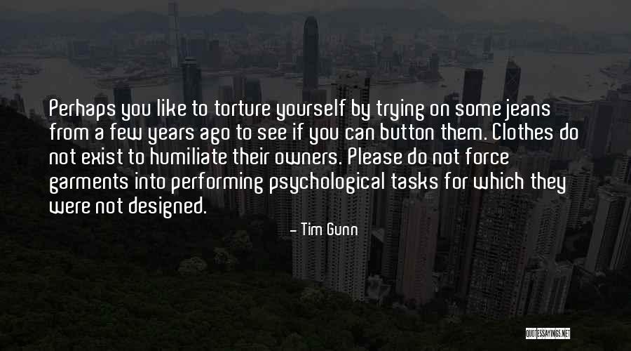 Harfe Tazeh Quotes By Tim Gunn Harfe Tazeh Quotes By Tim Gunn