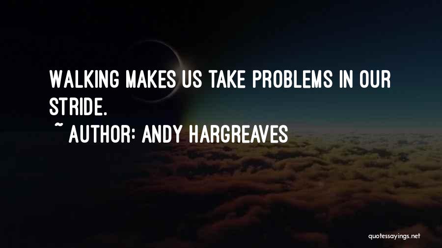 Hargreaves Quotes By Andy Hargreaves